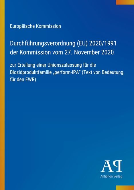 Text zur EU-Verordnung 2020/1991 über Biozidprodukte. Blaues Design. Rechtes Logo: "AP Antiphon Verlag".