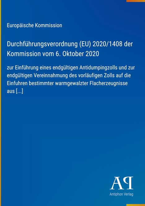 Durchführungsverordnung (EU) 2020/1408 zur Einführung eines endgültigen Antidumpingzolls. Blauer Hintergrund.