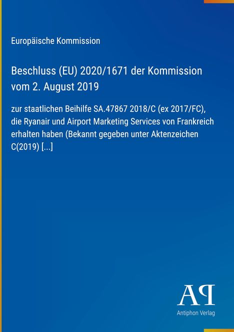 Europäische Kommission, Beschluss zum Beihilfefall Ryanair, blauer Hintergrund, Antiphon Verlag Logo.