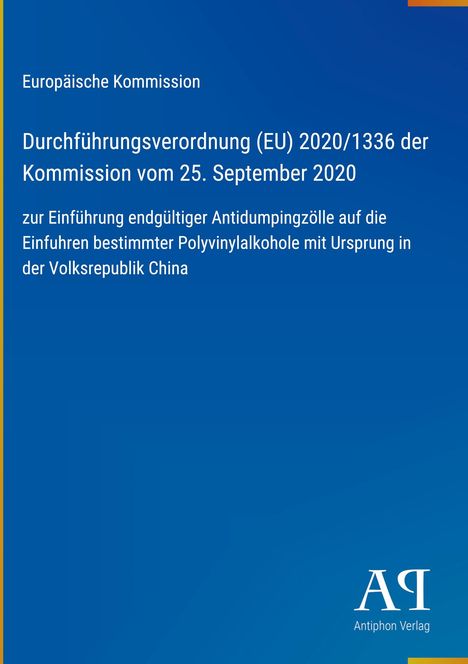 Europäische Kommission, Antidumpingzölle auf Polyvinylalkohole aus China. Antiphon Verlag-Logo unten rechts.