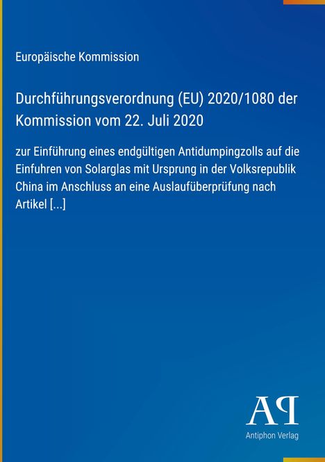 Europäische Kommission, Verordnung (EU) 2020/1080, 22. Juli 2020, Antidumpingzoll auf Solarglas aus China. Unten Logo.