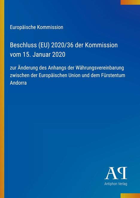 Text: Beschluss (EU) 2020/36 der Kommission. Hintergrund: Blau mit gelbem Streifen. Unten: Logo "Antiphon Verlag".