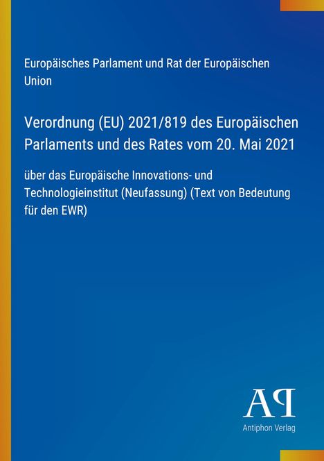 Text über EU-Verordnung 2021/819 vom 20. Mai 2021 bezüglich des Innovations- und Technologieinstituts. Links gelber Streifen.