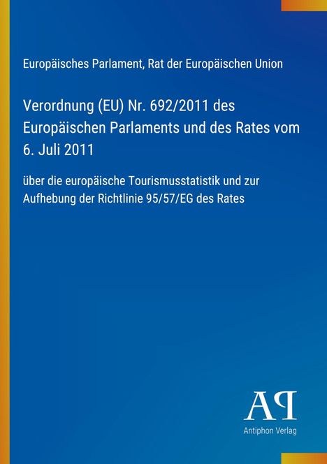 Ein blauer Hintergrund mit dem Text der Verordnung (EU) Nr. 692/2011 zur Tourismusstatistik. Logo "Antiphon Verlag" unten.
