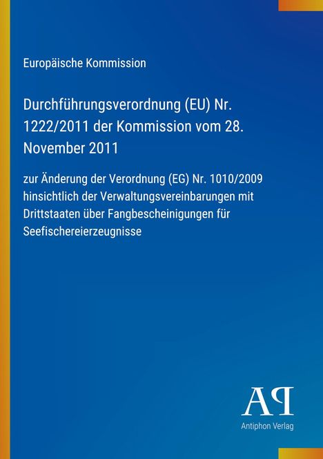 Europäische Kommission, Durchführungsverordnung (EU) Nr. 1222/2011, blau mit Logo von Antiphon Verlag.