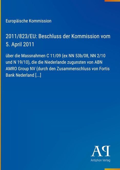 Europäische Kommission, Beschluss der Kommission vom 5. April 2011, Maßnahmen für Niederlande und ABN AMRO Group NV.