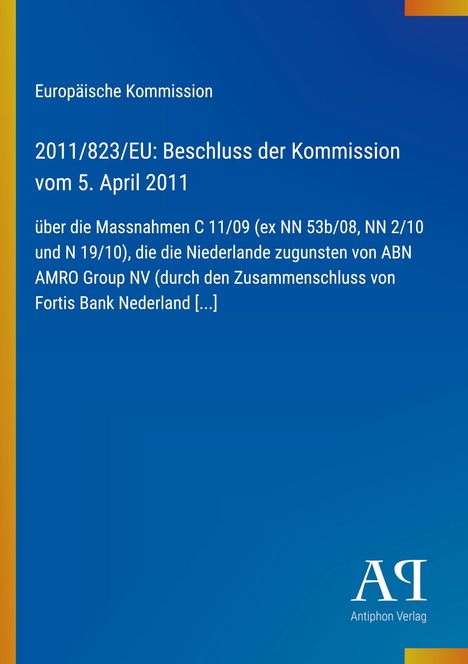 Text: Europäische Kommission, Beschluss 2011/823/EU, 5. April 2011. Blau mit einem gelben Streifen, unten rechts Logo.