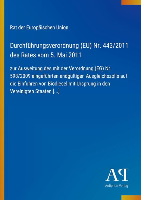 Der Text beschreibt eine EU-Verordnung zur Ausweitung von Zöllen auf US-Biodiesel. Unten rechts das Logo "Antiphon Verlag".