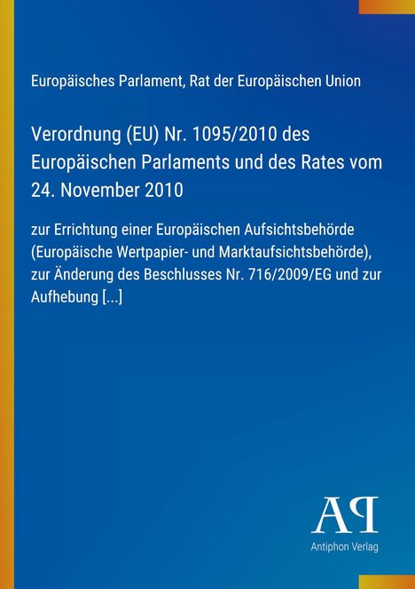 Verordnung (EU) Nr. 1095/2010 des Europäischen Parlaments und des Rates; blaues Design, Antiphon Verlag-Logo.