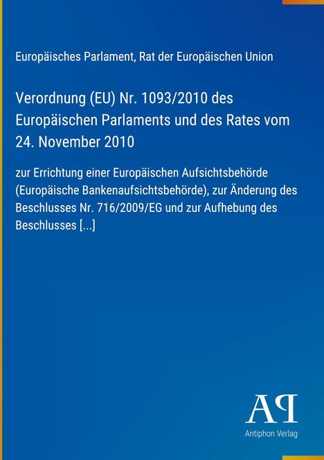 Europäisches Parlament, Verordnung (EU) Nr. 1093/2010. Blaues Cover mit Antiphon Verlag Logo.