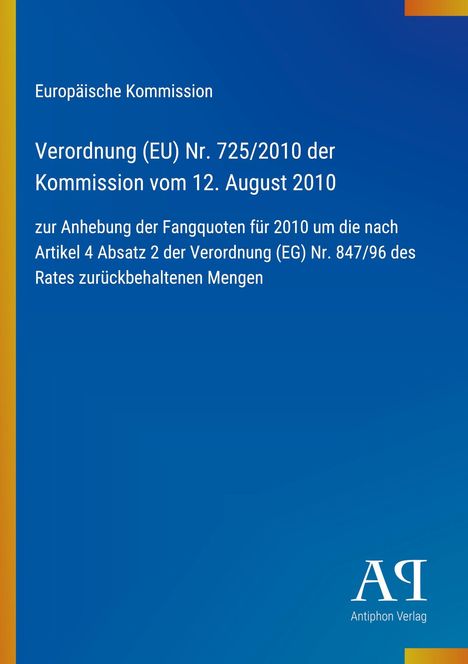 Europäische Kommission, Verordnung (EU) Nr. 725/2010, 12. August; blaues Design mit gelbem Streifen links.
