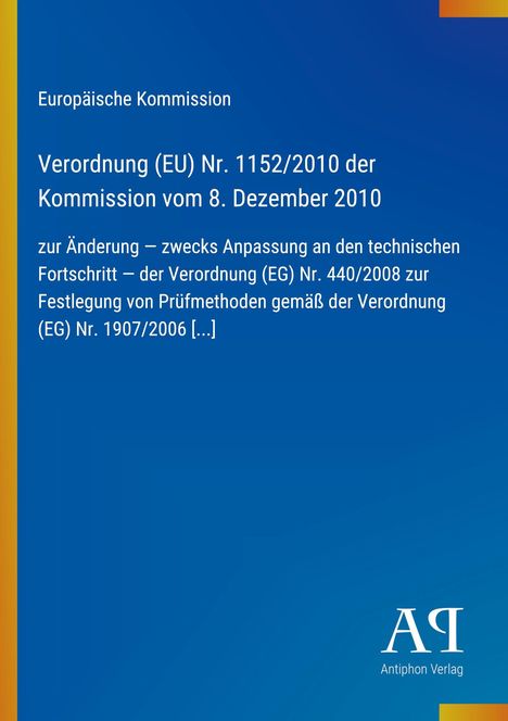 Europäische Kommission, Verordnung (EU) Nr. 1152/2010, Anpassung technischer Fortschritt, blauer Hintergrund, Antiphon Verlag-Logo.