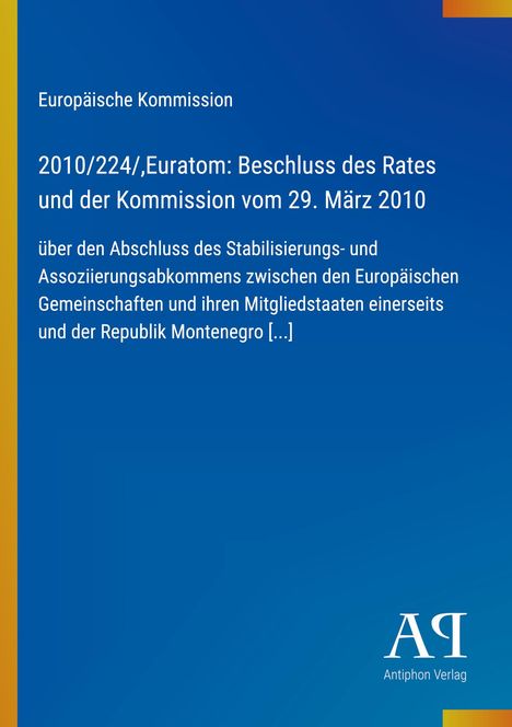 Europäische Kommission; Beschluss vom 29. März 2010 zu Stabilisierung und Assoziierung mit Montenegro. Logo rechts unten.