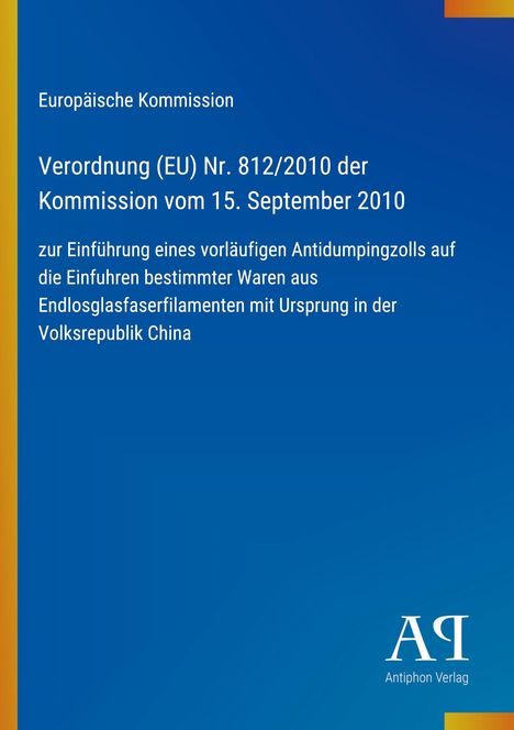 Verordnung (EU) Nr. 812/2010, Antidumpingzoll auf Glasfaserfilamente aus China. Blaues Cover mit EU-Logo.