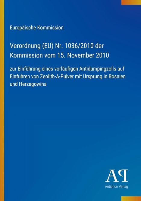 Text: EU-Verordnung über Antidumpingzoll auf Zeolith-A-Pulver aus Bosnien. Blaues Design, links gelber Streifen, rechts unten Verlagslogo.