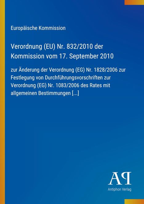 Text: Verordnung (EU) Nr. 832/2010 der Kommission. Dunkelblauer Hintergrund, gelbe und orange Streifen links.