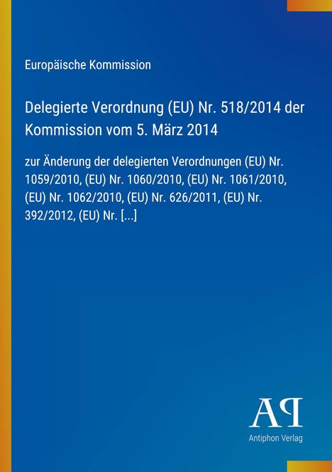 Europäische Kommission, Verordnung (EU) Nr. 518/2014, blauer Hintergrund, Antiphon Verlag Logo.