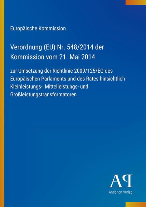 Text: "Europäische Kommission, Verordnung (EU) Nr. 548/2014, 21. Mai 2014. Antiphon Verlag." Blaue Hintergrundfarbe.