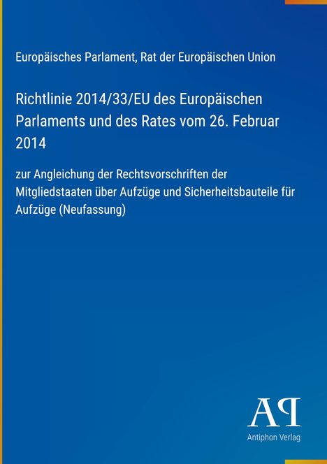Text: "Europäisches Parlament, Rat der Europäischen Union. Richtlinie 2014/33/EU... Antiphon Verlag." Blaues Cover.