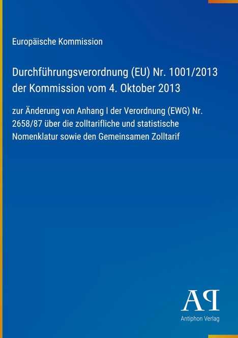 Text über EU-Durchführungsverordnung zur zolltariflichen Nomenklatur-Änderung. Blaues Cover, Antiphon Verlag-Logo.