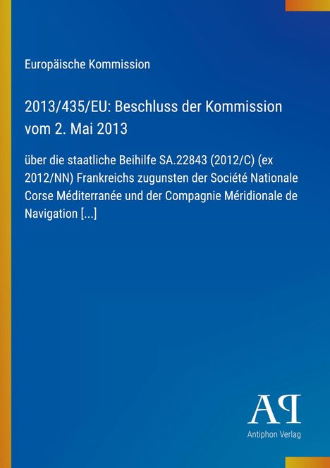 "Europäische Kommission. Beschluss vom 2. Mai 2013. Blaues Cover mit gelbem Rand und Verlagslogo unten."