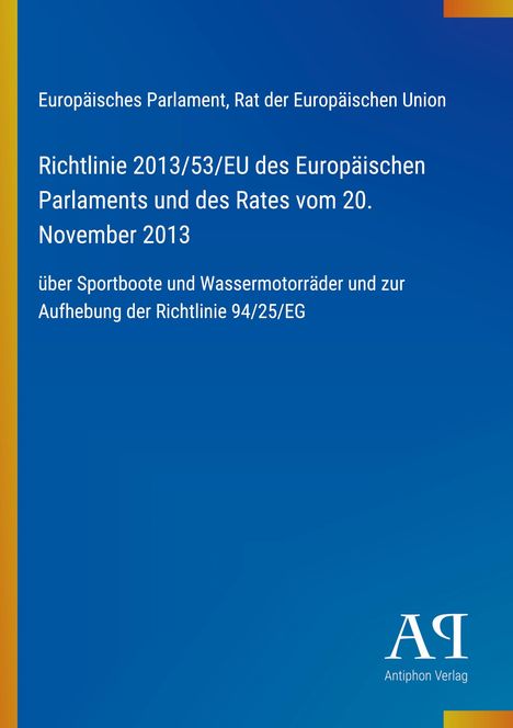 „Europäisches Parlament, Rat der EU; Richtlinie 2013/53/EU; Sportboote, Wassermotorräder“; blau mit gelbem Rand.