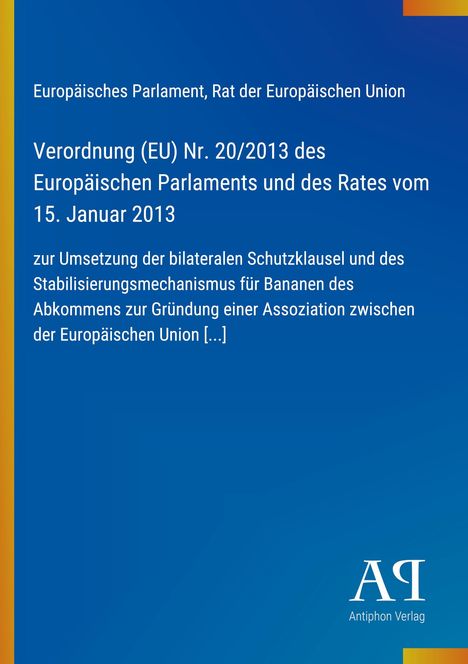 Verordnung (EU) Nr. 20/2013 des Europäischen Parlaments. Blaues Cover mit gelbem Rand und Verlag-Logo unten rechts.