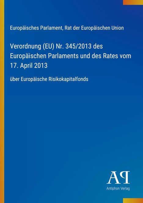 Verordnung (EU) Nr. 345/2013 über Europäische Risikokapitalfonds, Logo unten rechts, blauer Hintergrund.