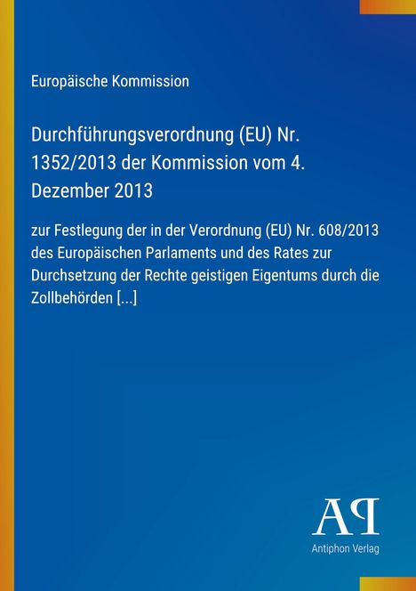 "Durchführungsverordnung (EU) Nr. 1352/2013 der Kommission vom 4. Dezember 2013" auf blauem Hintergrund.