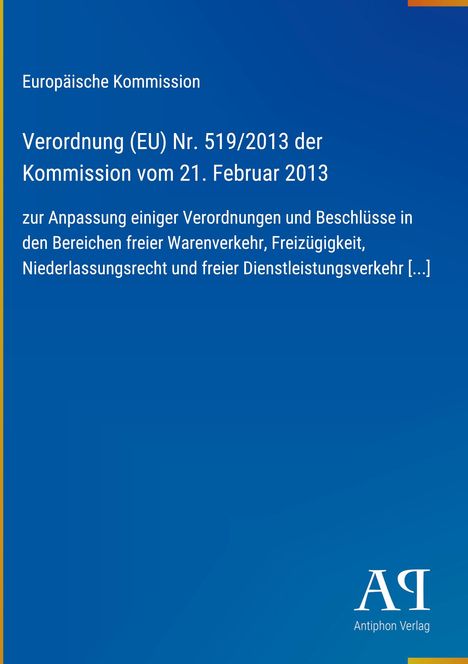 Titel: Verordnung (EU) Nr. 519/2013 zur Anpassung in Bereichen wie freiem Warenverkehr; blau mit Verlag-Logo unten rechts.