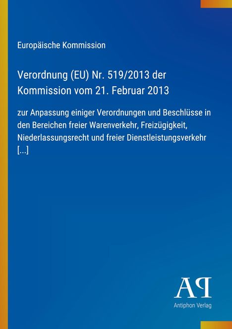 Europäische Kommission, Verordnung (EU) Nr. 519/2013; blauer Hintergrund, gelber Streifen links, Verlag unten rechts.