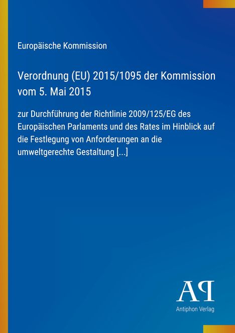 Europäische Kommission, Verordnung (EU) 2015/1095, umweltgerechte Gestaltung. Blaues Cover mit gelbem Rand. Logo "AQ".