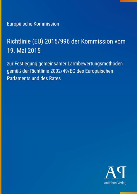 "Richtlinie (EU) 2015/996 der Kommission vom 19. Mai 2015. Blaues Cover, Logo unten rechts: Antiphon Verlag."