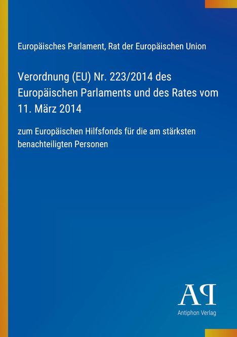Verordnung (EU) Nr. 223/2014, Europäischer Hilfsfonds, blaues Design mit gelbem und orangenem Rand, Logo unten rechts.