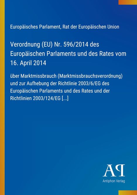 Verordnung (EU) Nr. 596/2014 über Marktmissbrauch. Blaues Cover mit gelbem Rand links. Oben "Europäisches Parlament..."