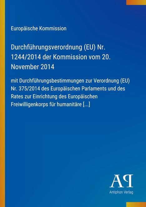 Europäische Kommission, Durchführungsverordnung (EU) Nr. 1244/2014, Antiphon Verlag, schlichtes Design in Blau.