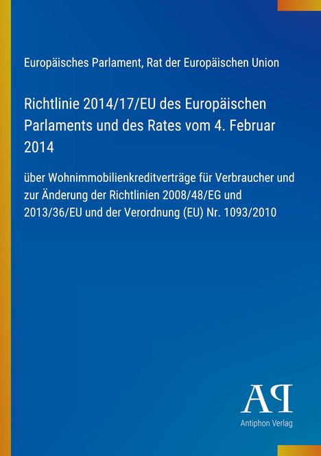 Text: Richtlinie 2014/17/EU, Wohnimmobilienkreditverträge für Verbraucher. Blaues Cover, Antiphon Verlag.