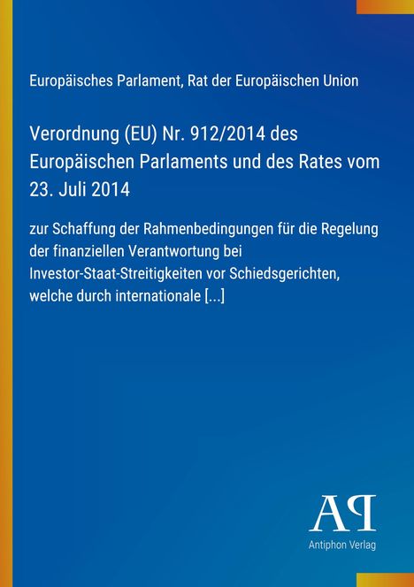Verordnung (EU) Nr. 912/2014 zur Schaffung finanzieller Regelungen bei Investor-Staat-Streitigkeiten. Blau mit gelbem Rand.
