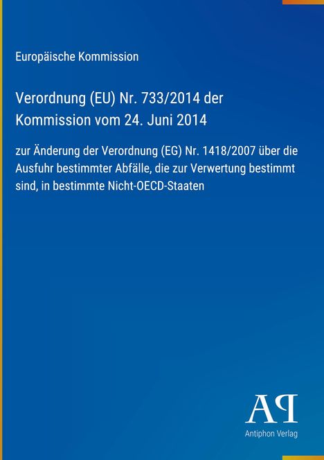 Text: Verordnung (EU) Nr. 733/2014 zur Änderung der Verordnung (EG) Nr. 1418/2007. Blauer Hintergrund, antiker Stil.