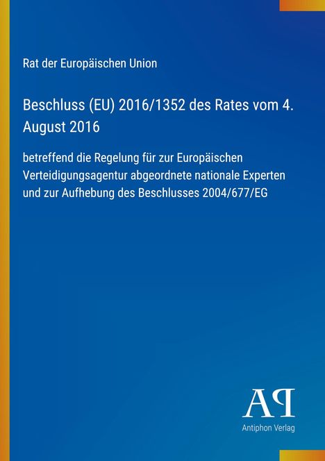 "Beschluss (EU) 2016/1352 des Rates, 4. August 2016, Regelung für die Europäische Verteidigungsagentur. Blau mit gelbem Streifen."