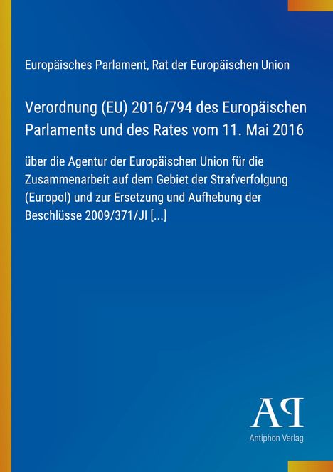 "Verordnung (EU) 2016/794 des Europäischen Parlaments vom 11. Mai 2016 zu Europol, blaues Cover, gelber Rand."