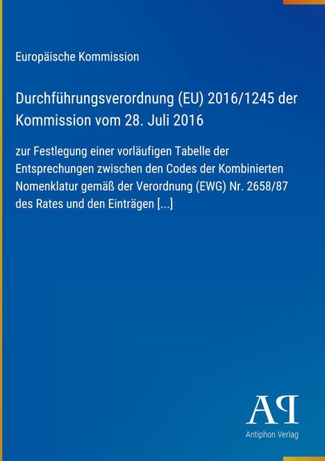 „Durchführungsverordnung (EU) 2016/1245 der Kommission vom 28. Juli 2016.“ Blaue Hintergrundfarbe, Antiphon Verlag Logo.