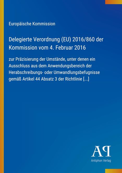 Europäische Kommission, Verordnung (EU) 2016/860 vom 4. Feb. 2016, Präzisierung der Umstände, Ausschlussregelungen.
