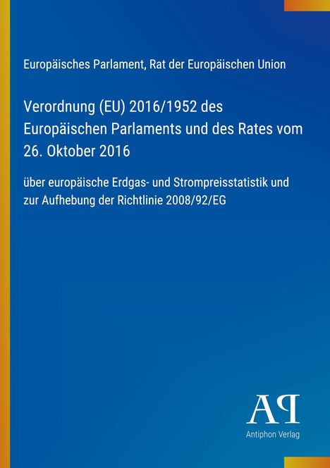 Text über EU-Verordnung 2016/1952 zur Energiepreisstatistik. Blaues Design mit gelben Akzenten. Verlag: Antiphon.
