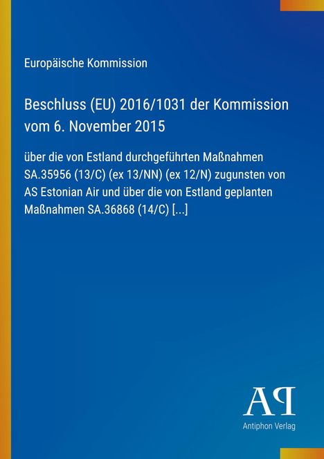 Europäische Kommission: Beschluss (EU) 2016/1031 zur Unterstützung von Estonian Air. Logo unten: Antiphon Verlag.