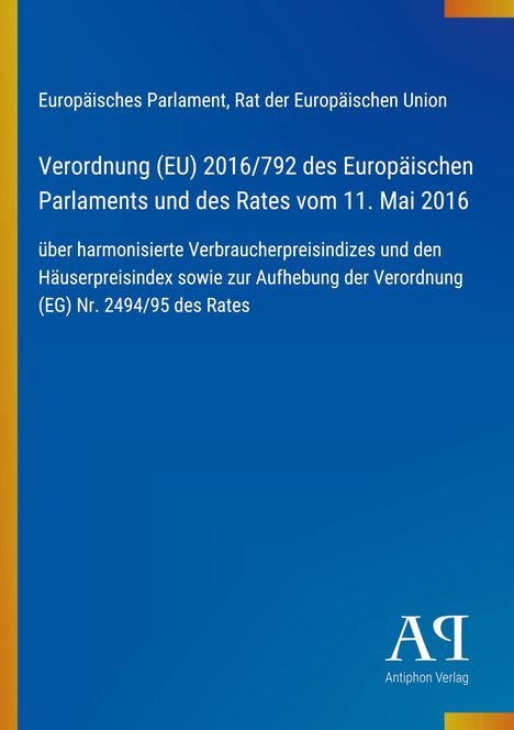 Verordnung (EU) 2016/792 zum Verbraucherpreisindex; blaues Cover, links gelber Streifen, weißer Text, Logo "AP" unten rechts.