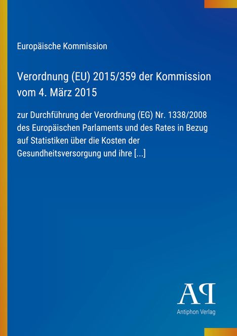 "Verordnung (EU) 2015/359 der Kommission vom 4. März 2015...". Ein blau-gelbes Design mit dem Logo "Antiphon Verlag".