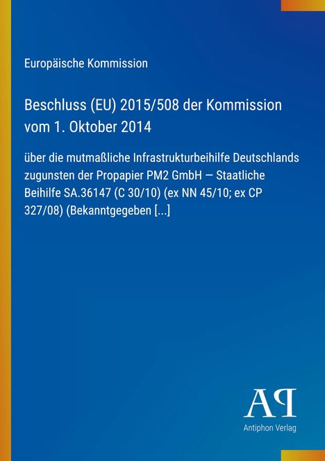 Text: "Europäische Kommission, Beschluss (EU) 2015/508 der Kommission vom 1. Oktober 2014 über die mutmaßliche [...] GmbH".  
Blauer Hintergrund, vertikaler gelber Balken links. 