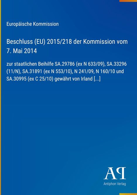 Europäische Kommission, Beschluss (EU) 2015/218 der Kommission vom 7. Mai 2014, Antiphon Verlag Logo unten rechts.