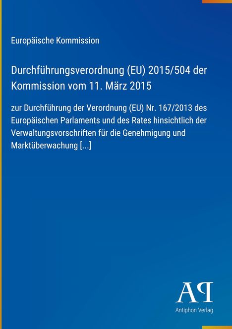 Text über EU-Durchführungsverordnung 2015/504 der Kommission. Blau mit "Antiphon Verlag" unten.